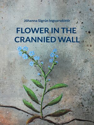 cover image of Flower in the Crannied Wall